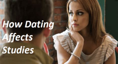 how dating affects studies